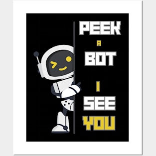 Peek a Bot i see you Posters and Art